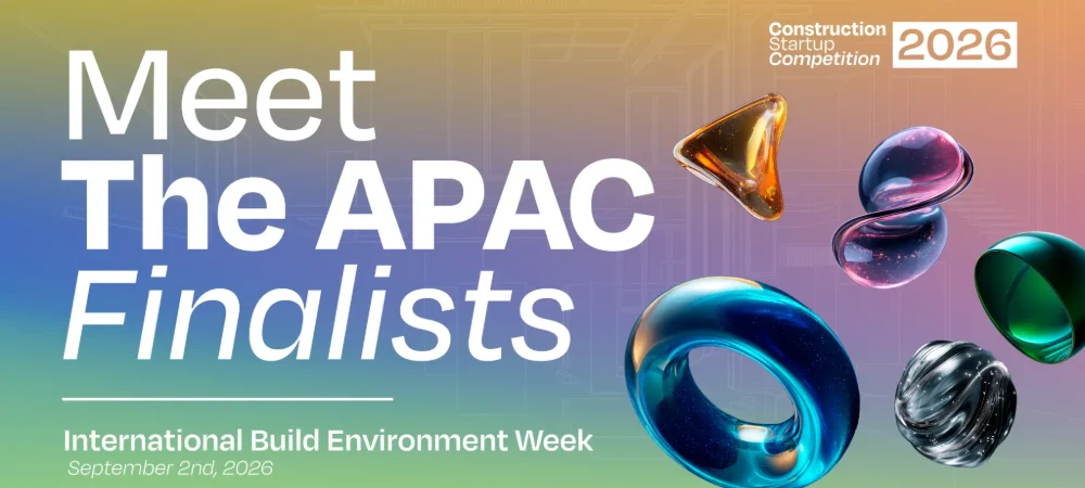 Construction Startup Competition 2026 APAC Pitch Day finalists announced